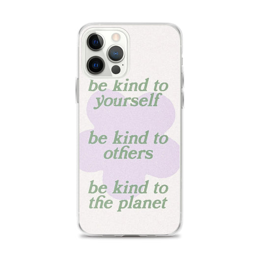 iPhone Case Be Kind