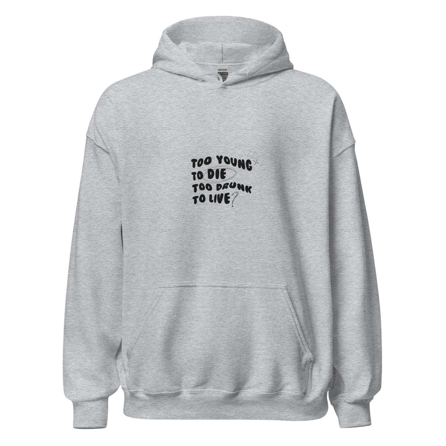 Unisex Hoodie Too Young