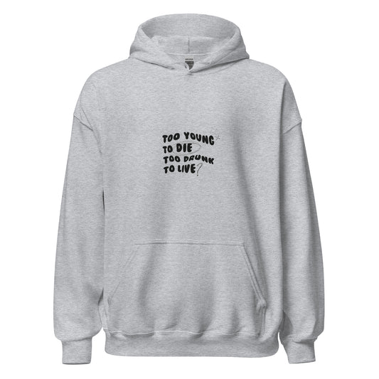 Unisex Hoodie Too Young