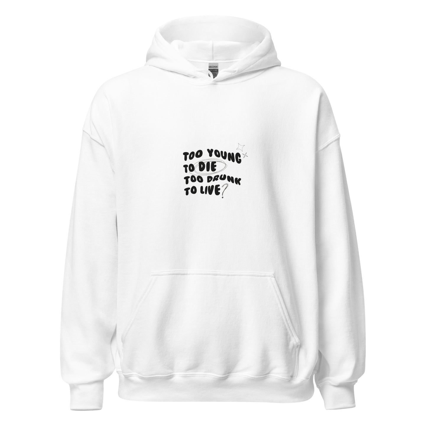 Unisex Hoodie Too Young